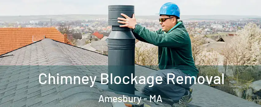  Chimney Blockage Removal Amesbury - MA