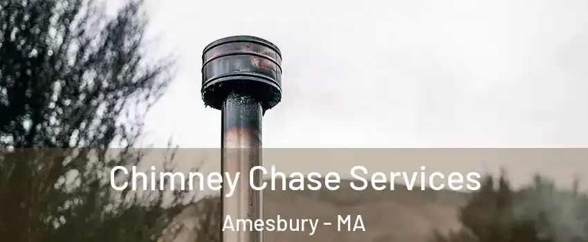  Chimney Chase Services Amesbury - MA