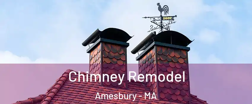  Chimney Remodel Amesbury - MA