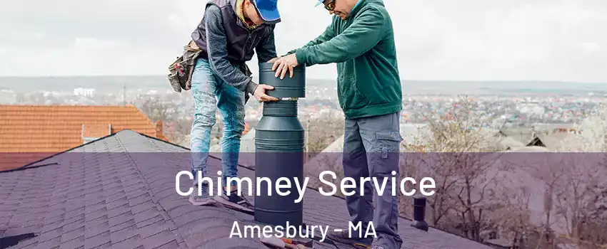  Chimney Service Amesbury - MA