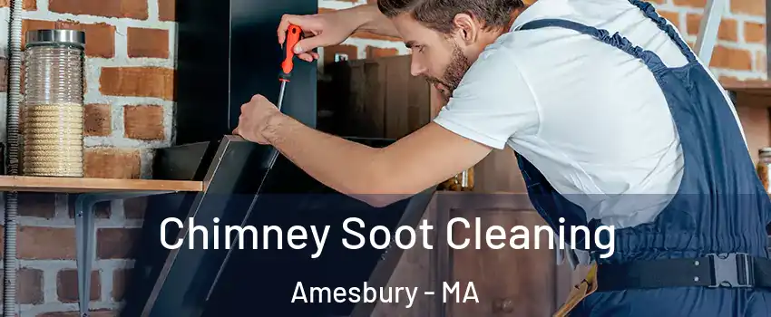  Chimney Soot Cleaning Amesbury - MA