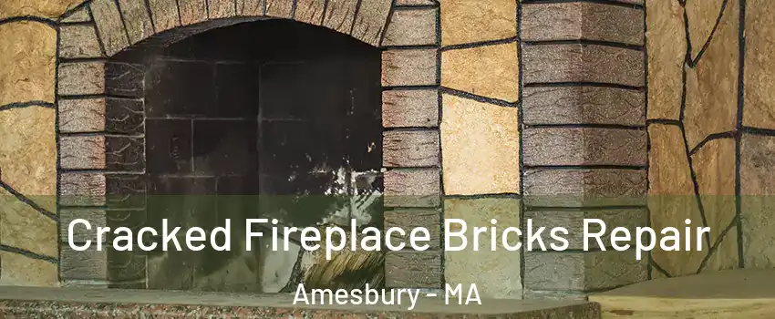  Cracked Fireplace Bricks Repair Amesbury - MA