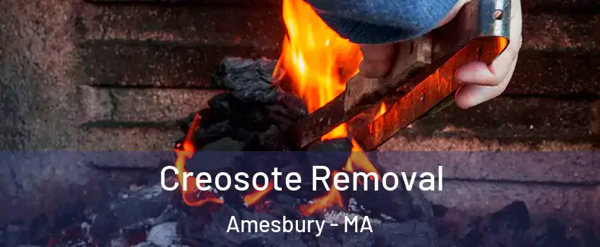  Creosote Removal Amesbury - MA