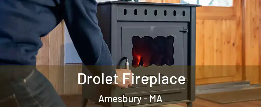  Drolet Fireplace Amesbury - MA