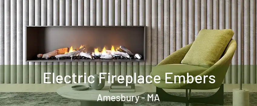  Electric Fireplace Embers Amesbury - MA