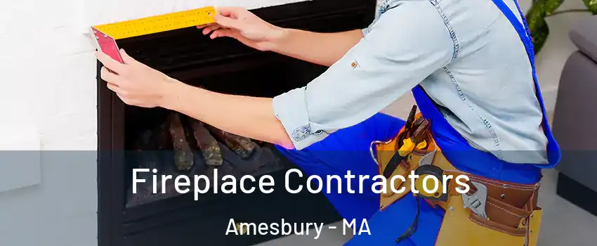  Fireplace Contractors Amesbury - MA