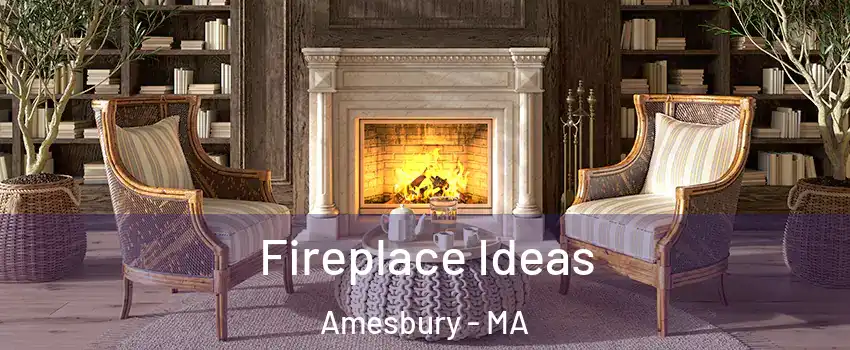  Fireplace Ideas Amesbury - MA