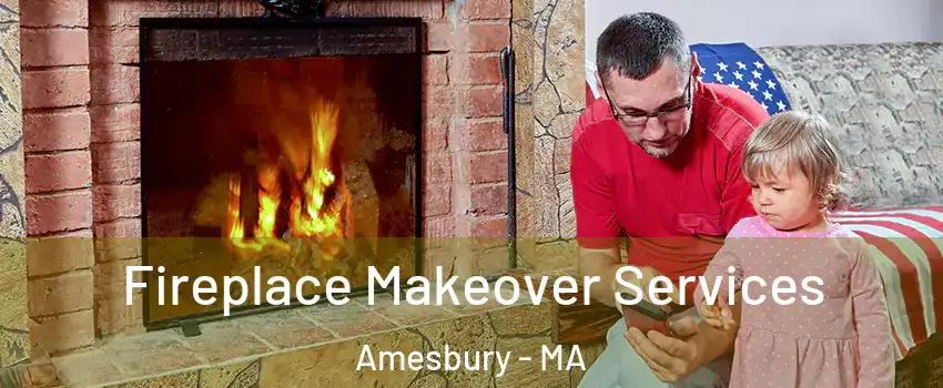  Fireplace Makeover Services Amesbury - MA