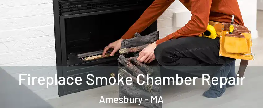  Fireplace Smoke Chamber Repair Amesbury - MA