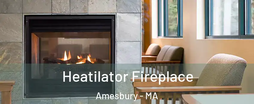  Heatilator Fireplace Amesbury - MA