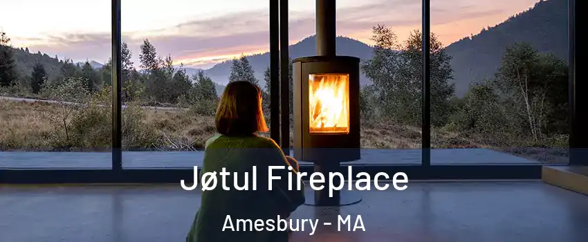  Jøtul Fireplace Amesbury - MA