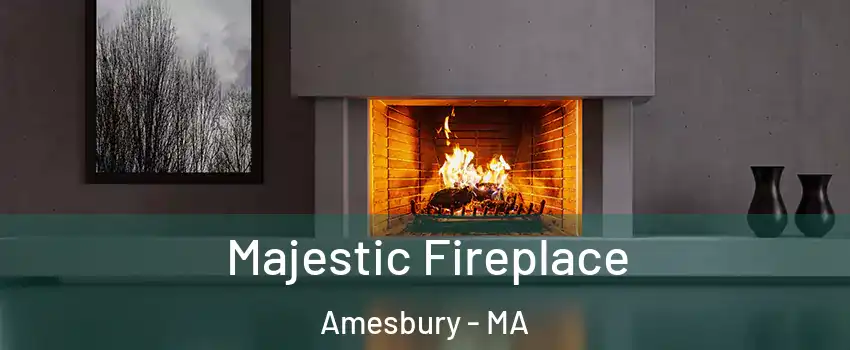  Majestic Fireplace Amesbury - MA