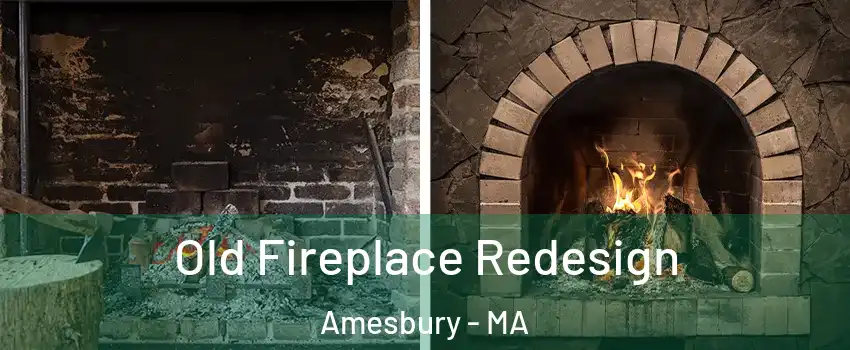  Old Fireplace Redesign Amesbury - MA
