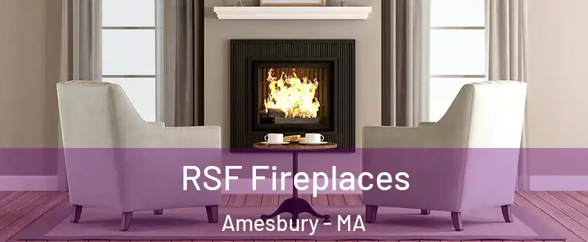  RSF Fireplaces Amesbury - MA