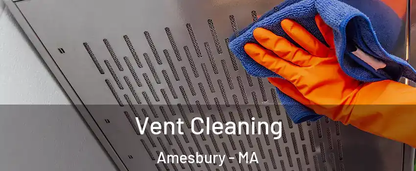  Vent Cleaning Amesbury - MA