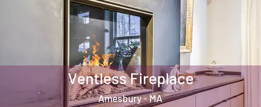  Ventless Fireplace Amesbury - MA